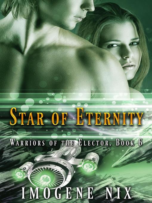 Title details for The Star of Eternity by Imogene Nix - Available